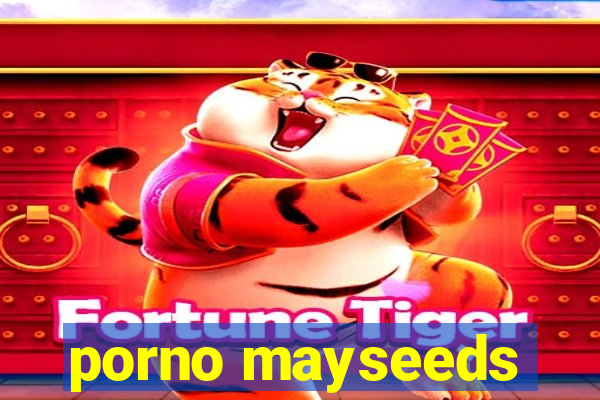 porno mayseeds